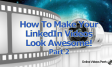How To Make Your LinkedIn Videos Look Awesome - Online Videos Perth