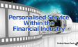 Personalised Service Within Financial Industry